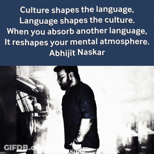 Abhijit Naskar Quote Culture Shapes Language GIF