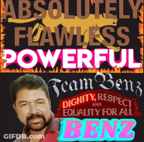 Absolutely Flawless Powerful Team Benz Dignity Respect Equality For All Benz GIF