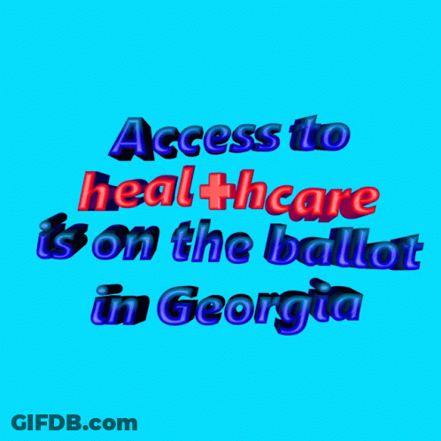 Access To Healthcare On The Ballot Georgia Blue GIF