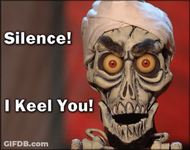Achmed Silence I Kill You GIF