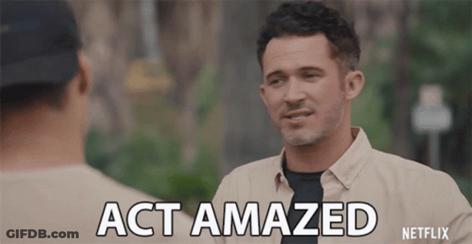 Act Staged Amazed Dude GIF