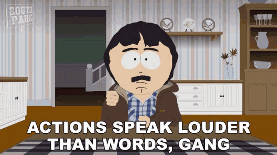 Actions Speaks Louder Than Words Gang GIF