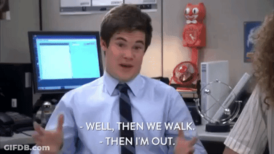 Adam Devine Well Then We Walk I'm Out GIF