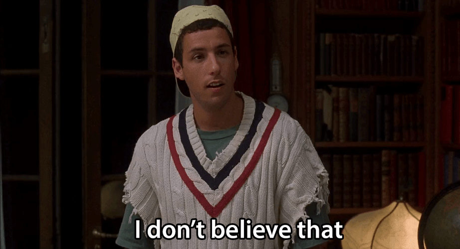 Adam Sandler I Don't Believe You GIF
