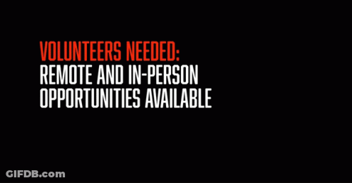Advertisement For Volunteers Remote And In-Person Opportunities GIF