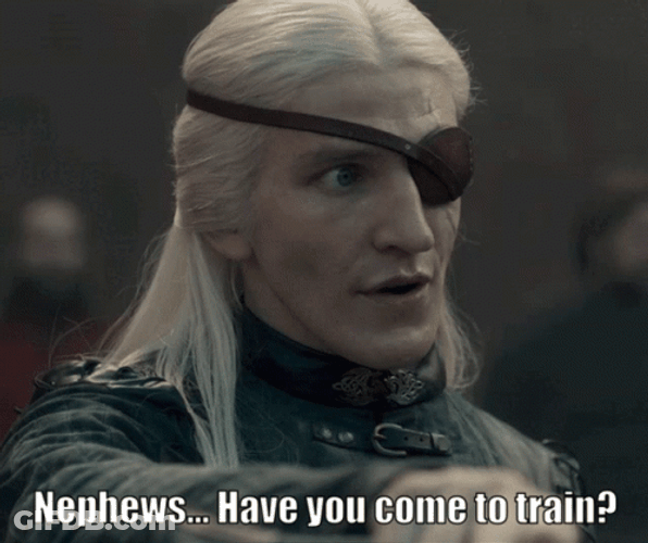 Aemond Targaryen Nephews Have You Come To Train GIF