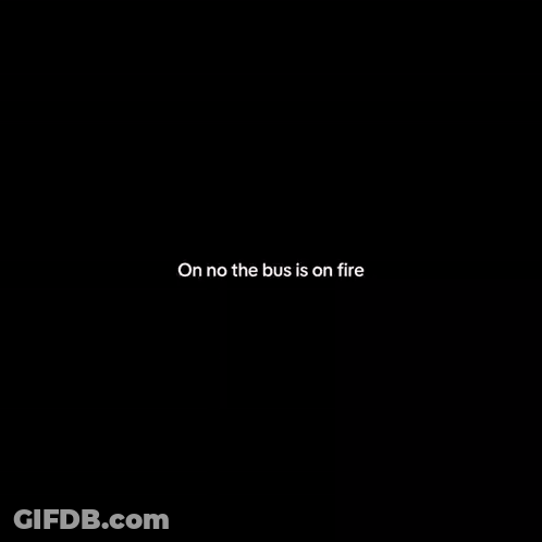 Aerial Burning School Bus Saying On No The Bus Is On Fire GIF