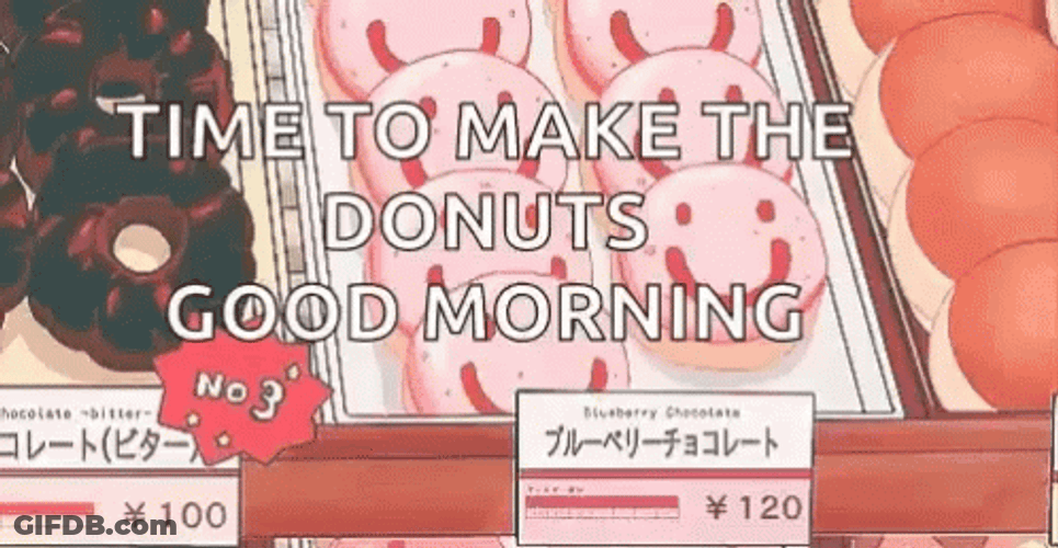 Aesthetic Animation Time To Make The Donuts GIF