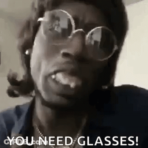 Agressive Man You Need Glasses GIF