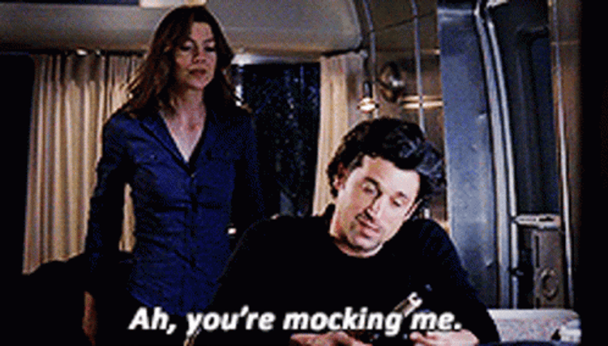 Ah You're Mocking Me Greys Anatomy Derek Shepherd GIF