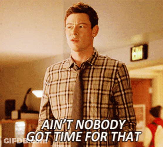 Ain't Nobody Got Time For That Cory Monteith GIF
