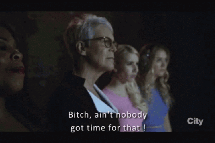 Ain't Nobody Got Time For That Group Of Lady GIF