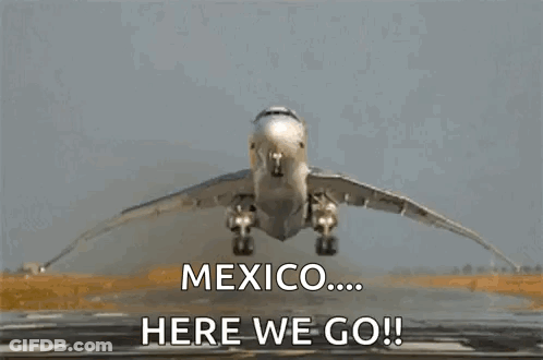 Airplane Taking Off Mexico Here We Go GIF