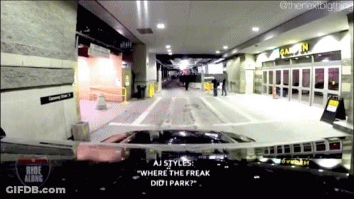 Aj Styles Says " Where The Freak Did I Park " In Front Of A Building GIF