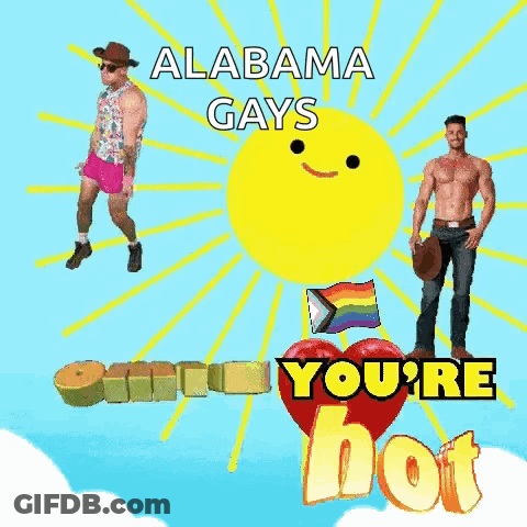 Alabama Gays OMFG You're Hot GIF