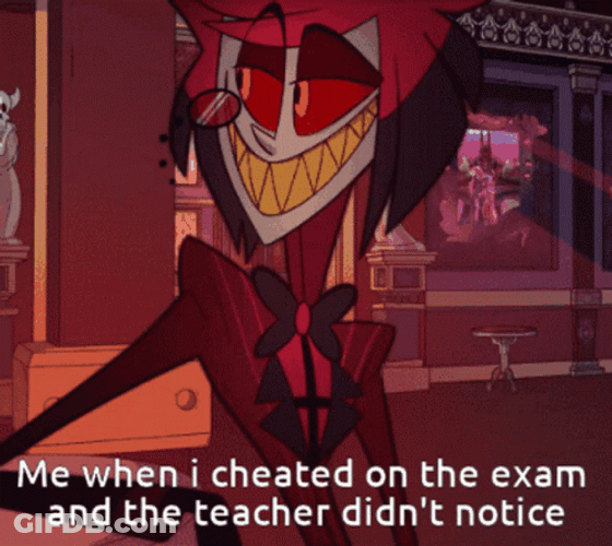 Alastor Me When I Cheated On The Exam GIF