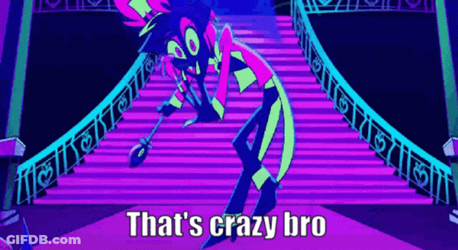Alastor Thats Crazy Bro But Who Asked GIF