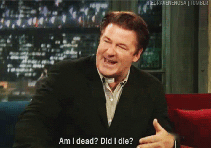 Alec Baldwin Am I Dead GIF