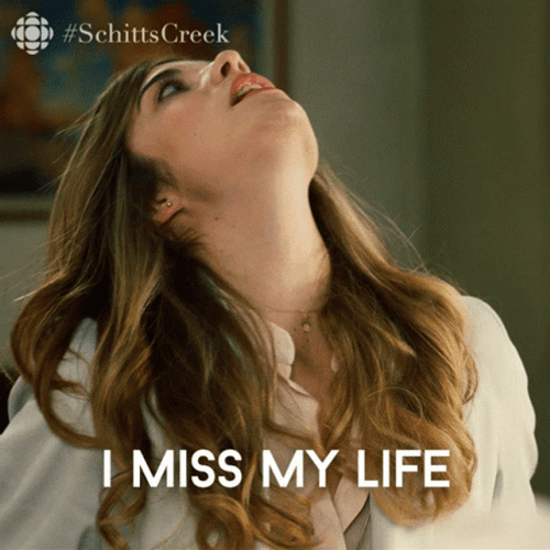 Alexis Rose Says I Miss My Life GIF