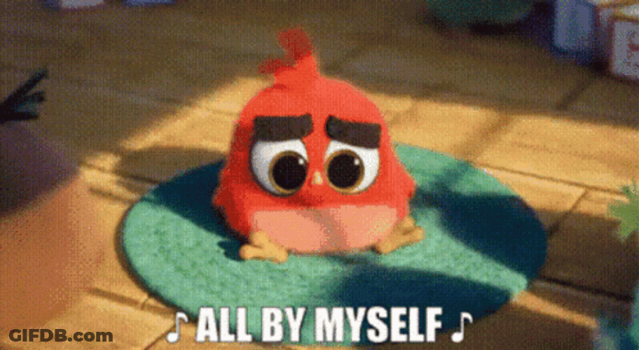 All Alone By My Self Angry Birds GIF