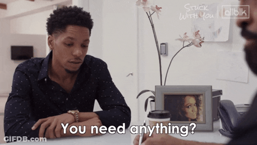 All Black You Need Anything GIF