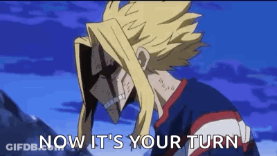 All Might From My Hero Academia Says `` Now It 'S Your Turn '' While Looking Down . GIF