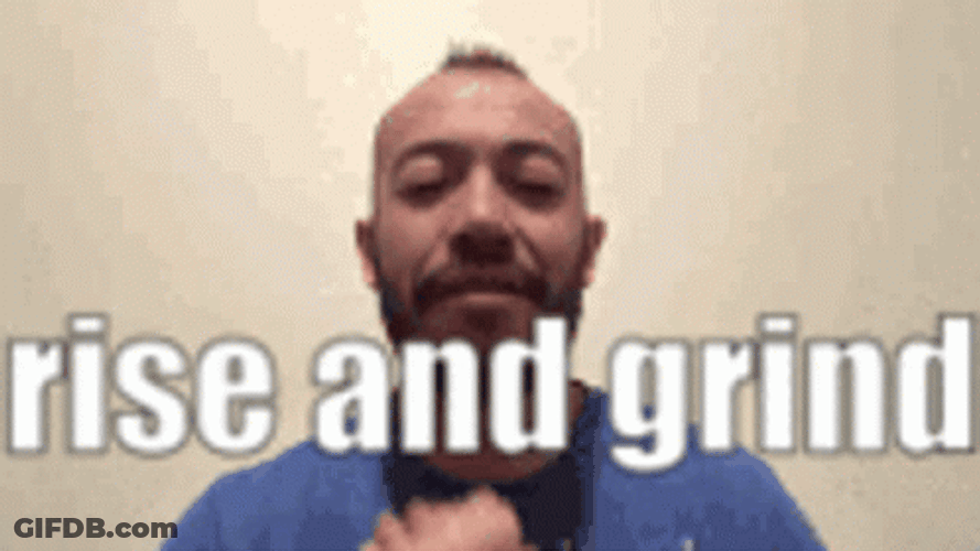All Rise And Grind GIF