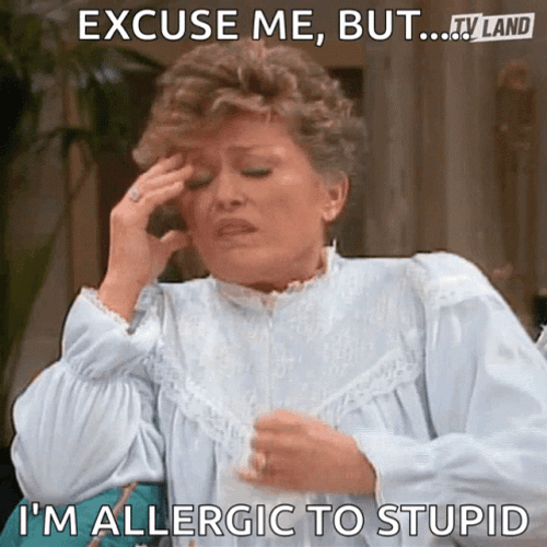 Allergies Excuse Me But I'm Allergic To Stupid GIF