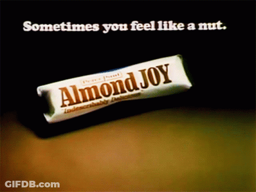 Almond Joy Bar Sometimes You Feel Like A Nut GIF