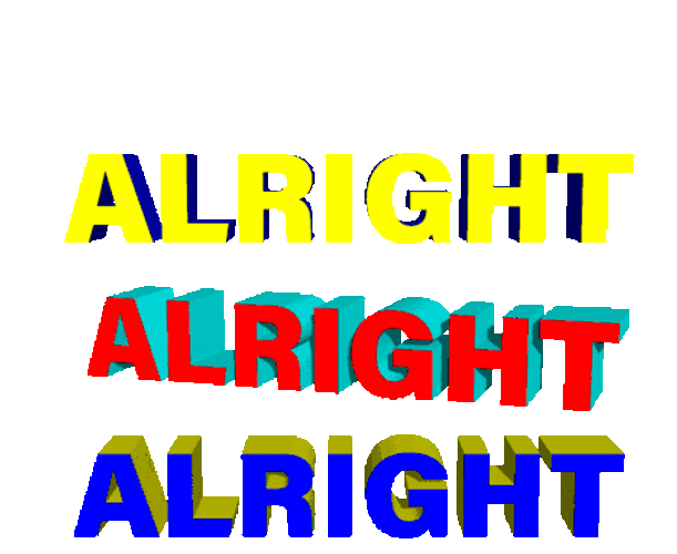Alright Alright Alright Colorful Rolling Fonts GIF