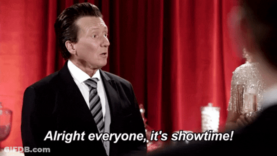 Alright Everyone It's Showtime GIF