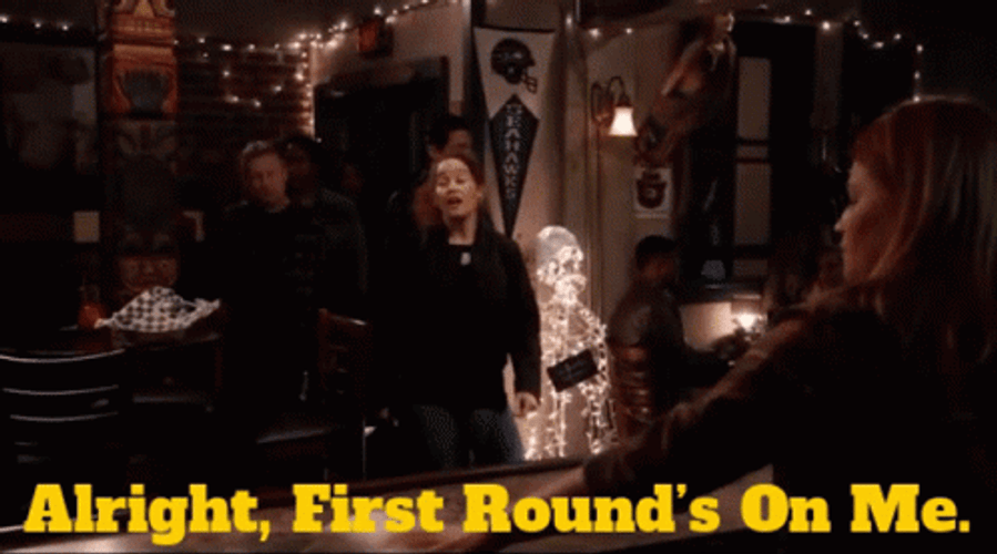 Alright First Round's On Me GIF