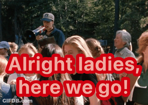 Alright Ladies Here We Go Sign GIF