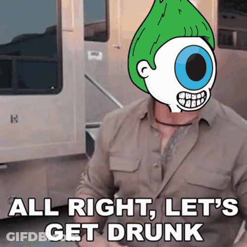 Alright Let's Drink Drunk Meme Tonight GIF