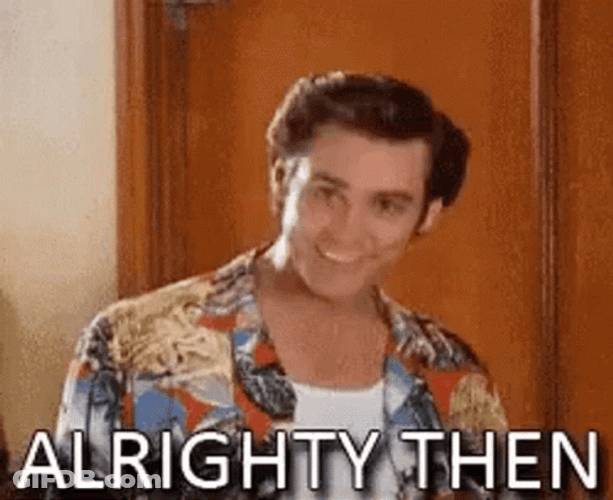 Alright Then Jim Carrey GIF