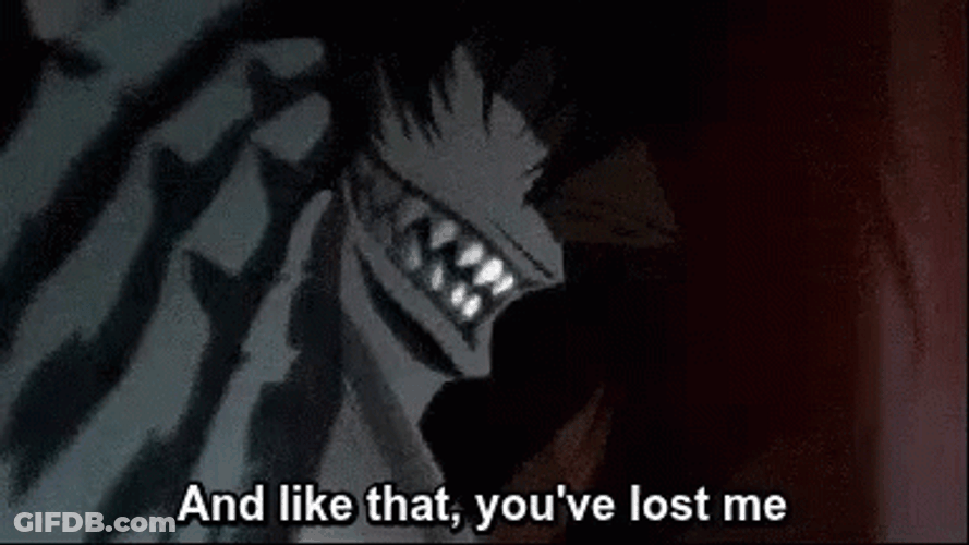 Alucard Hellsing You've Lost Me GIF