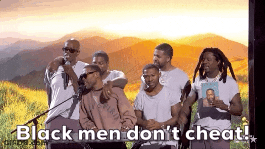 Always Bet On Black Men Don't Cheat GIF