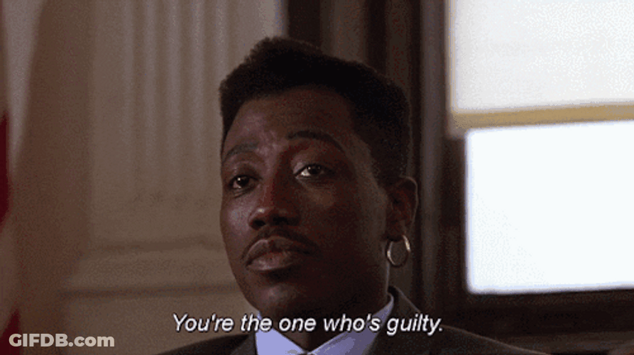 Always Bet On Black You're One Who's Guilty GIF