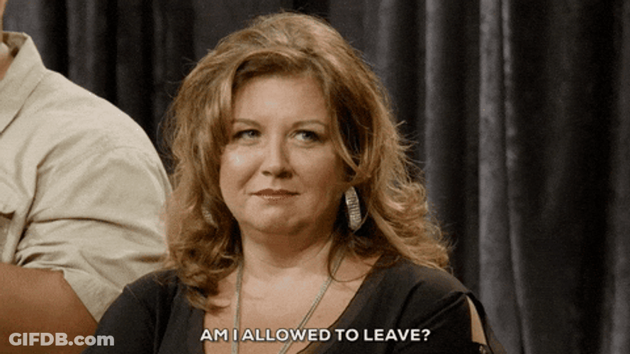 Am I Allowed To Leave GIF