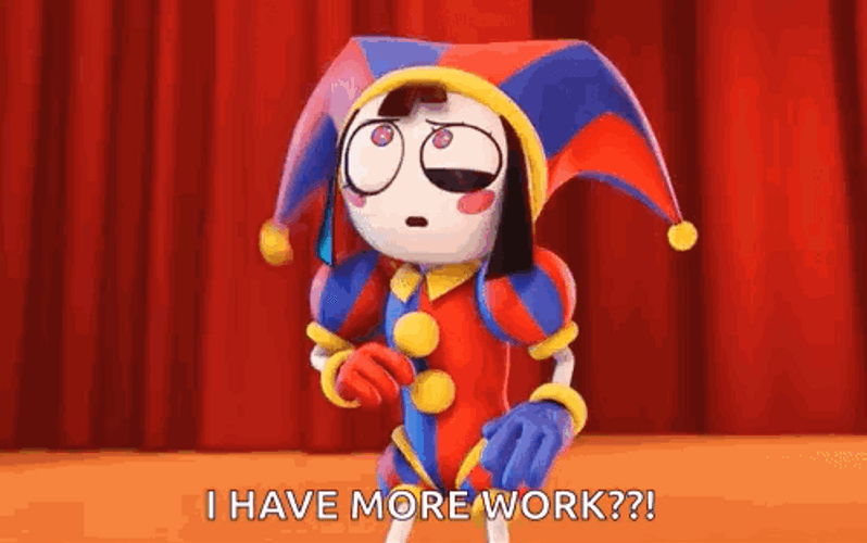 Amazing Digital Circus Pomni Angry More Work GIF