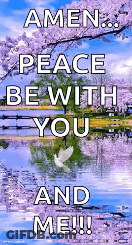 Amen Peace Be With You And Me GIF