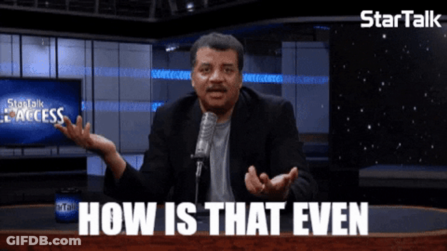 American Astrophysicist Neil Tyson How Is That Possible GIF