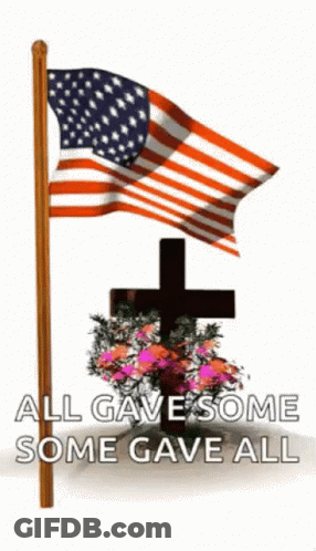 American Flag Cross Flowers All Gave Some Some Gave All GIF
