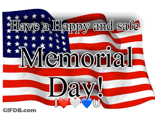 American Flag Have Happy And Safe Memorial Day GIF