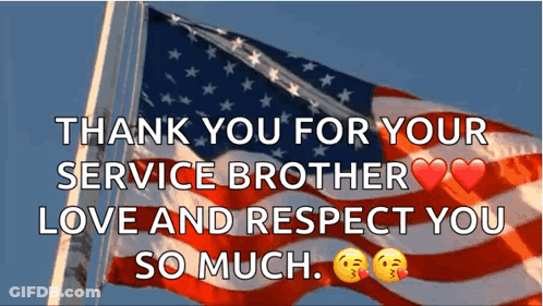 American Flag Thank You For Your Service Brother Love Respect GIF