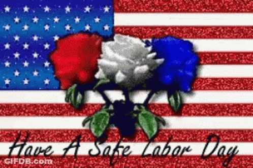 American Flag With Roses Have A Safe Labor Day GIF