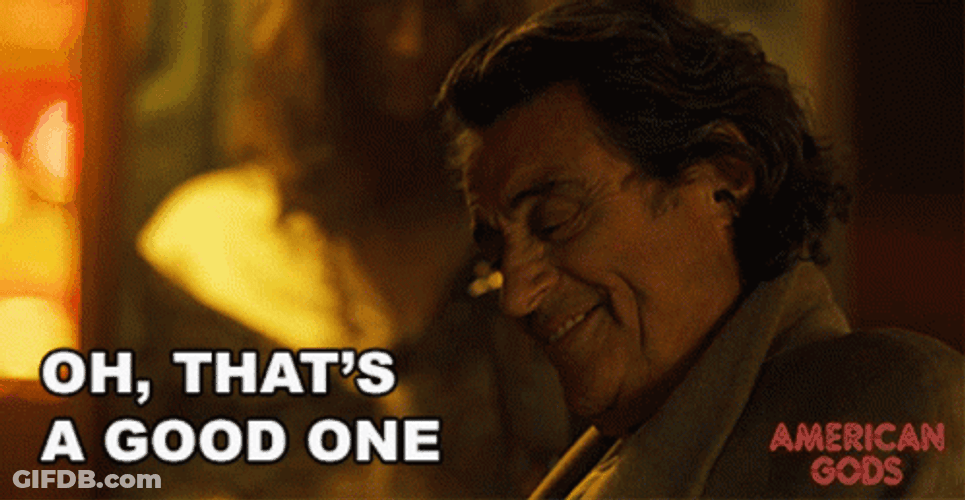 American Gods Mr Wednesday That's Good One GIF