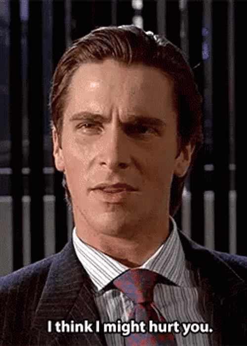 American Psycho I Think I Might Hurt You GIF