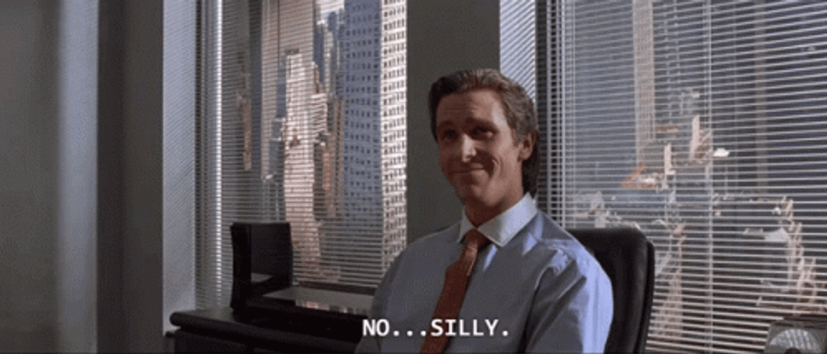 American Psycho No Silly Patrick Bateman GIF