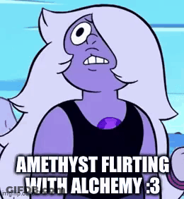 Amethyst From Steven Universe Is Flirting With Alchemy : 3 GIF
